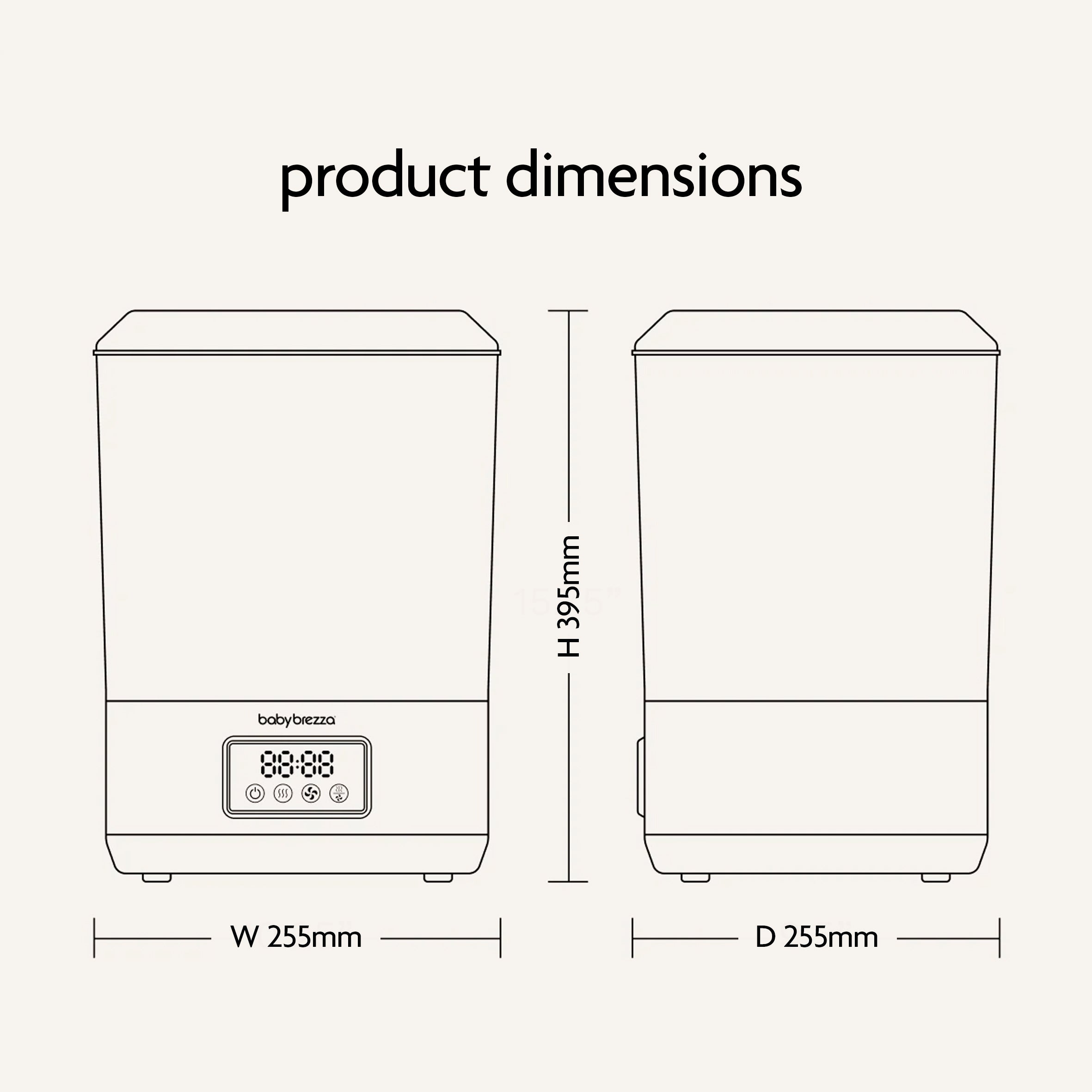 Line drawing of the Baby Brezza SuperQuick Steriliser Dryer, featuring a front digital display. Highlights include 4-in-1 functionality and largest capacity. Dimensions: 395mm (H) x 255mm (W) x 255mm (D)—ideal as a steriliser dryer.